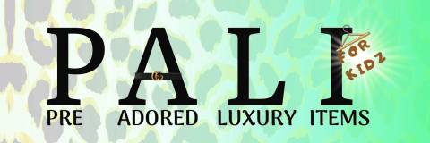 PALI Pre adored Luxury Items